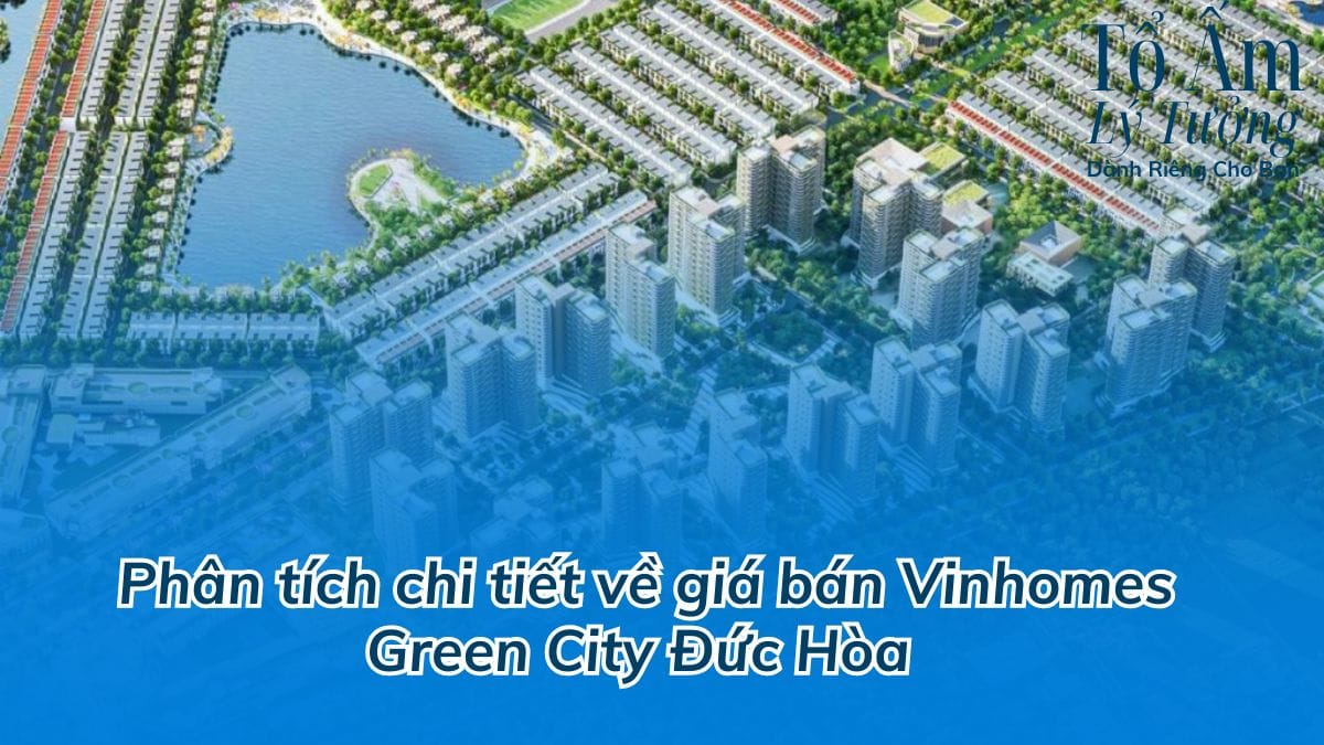 So sánh giá bán giữa các loại hình sản phẩm tại Vinhomes Green City Long An